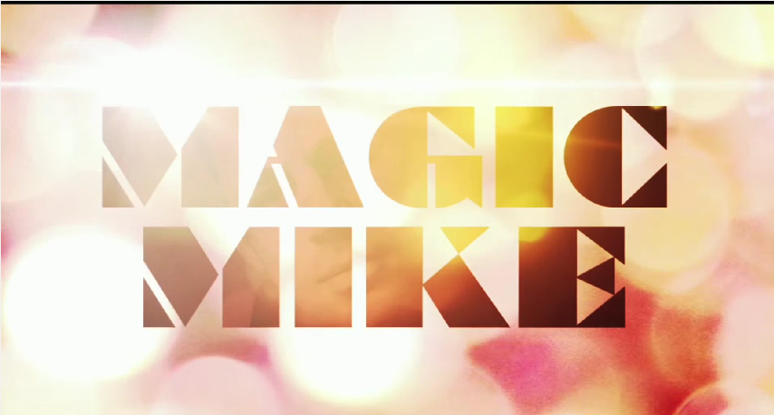 Cover Magic Mike – Tráiler Oficia – Subtitulado