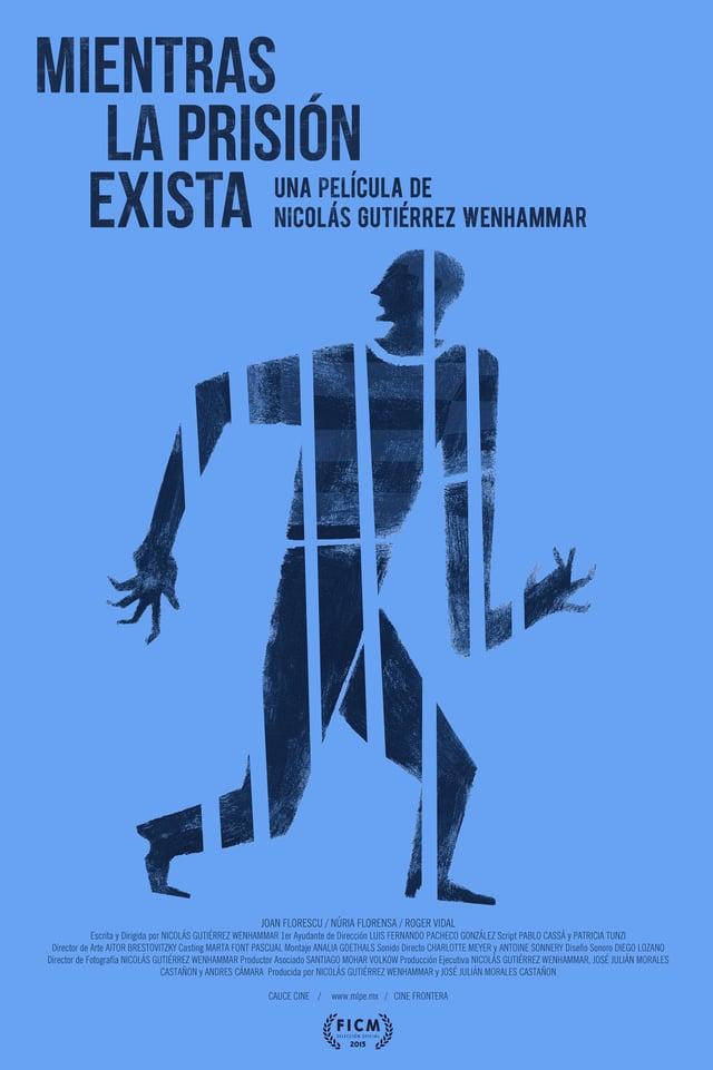 Mientras la prisión exista
