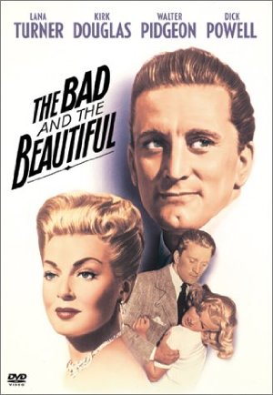 The Bad and the Beautiful