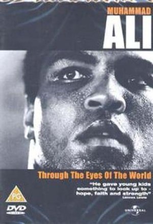 Muhammad Ali: Through the Eyes of the World
