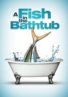 A Fish in the Bathtub