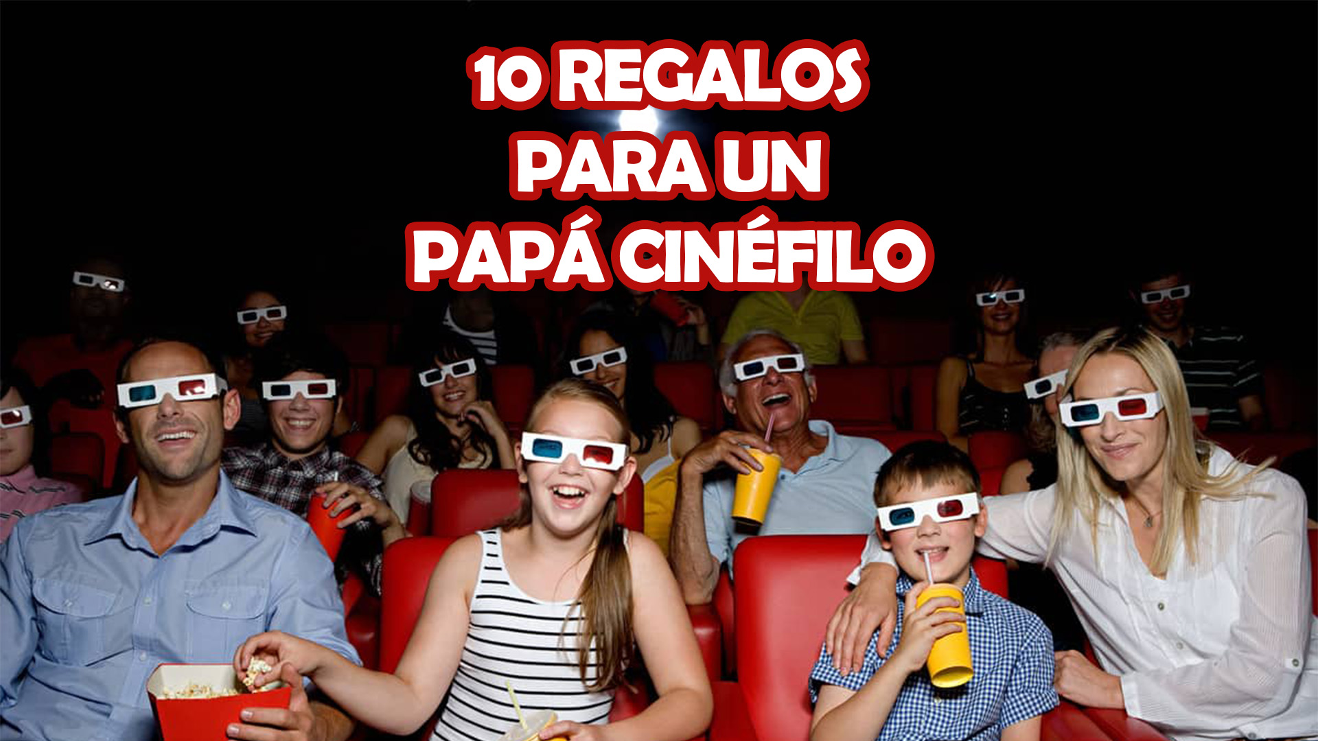 10 regalos perfectos para un papá cinéfilo