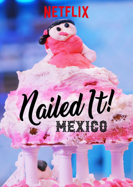 Nailed It! Mexico Temporada 1