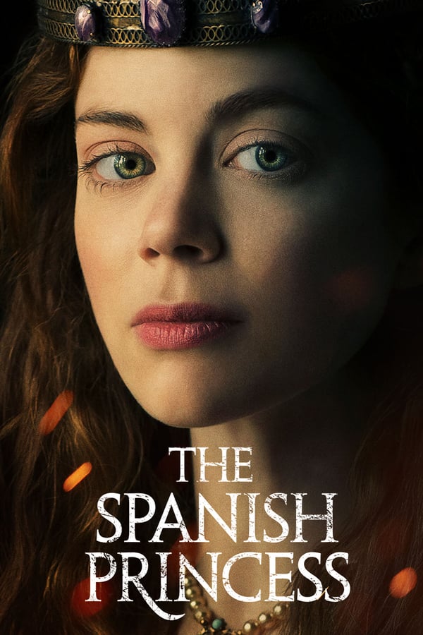 The Spanish Princess Temporada 1