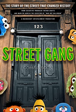 Street Gang: How We Got to Sesame Street