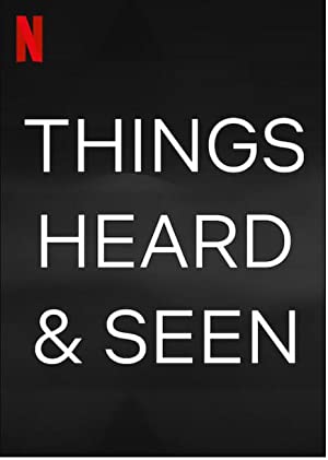 Things Heard & Seen